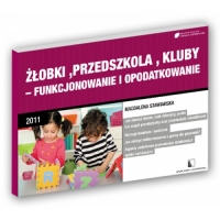 Żłobki, przedszkola, kluby - funkcjonowanie i opodatkowanie