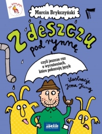 Z deszczu pod rynnę