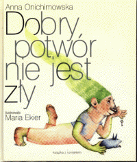 Dobry potwór nie jest zły