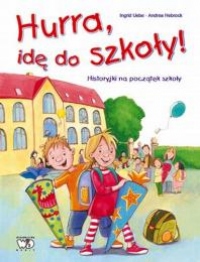 Hurra, idę do szkoły!