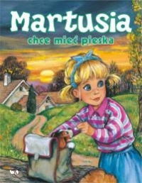 Martusia chce mieć pieska