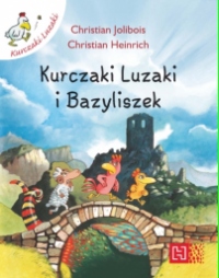 Kurczaki Luzaki i bazyliszek