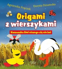 Origami z wierszykami. Kaczuszka Omi niczego się nie boi