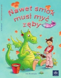 Nawet smok musi myć zęby