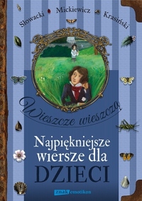 Wieszcze wieszczą. Najpiękniejsze wiersze dla dzieci