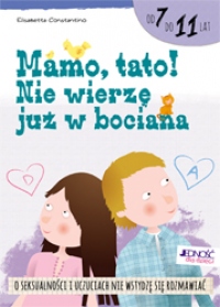 Mamo, tato! Nie wierzę już w bociana