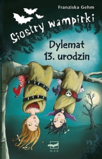 Siostry wampirki &#8211; Dylemat 13. urodzin