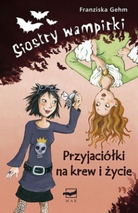 Siostry wampirki &#8211; Przyjaciółki na krew i życie