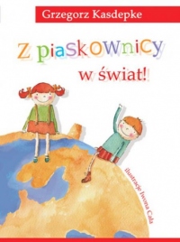 Z piaskownicy w świat!