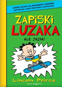 Zapiski luzaka 3. Ale jazda!