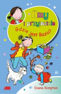 Amy i przyjaciele. Gdzie jest Bazia?