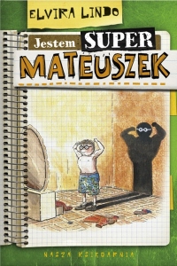 Jestem super-Mateuszek!