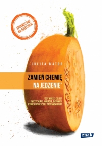 Zamień chemię na jedzenie