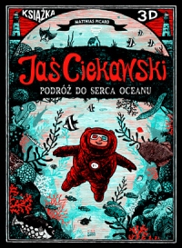 Jaś Ciekawski. Podróż do serca oceanu