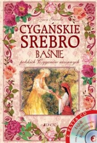 Cygańskie srebro. Baśnie polskich Cyganów nizinnych