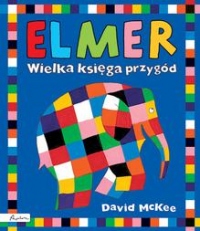 Elmer. Wielka księga przygód