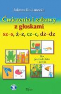 Ćwiczenia i zabawy z głoskami sz&#8211;s, ż&#8211;z, cz&#8211;c, dż&#8211;dz