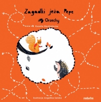 Zagadki jeża Pepe. Orzechy