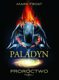 Paladyn. Tom 1 Proroctwo