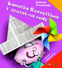 Lamelia Szczęśliwa i sposób na nudę