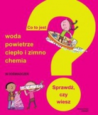 Co to jest? Woda, powietrze, ciepło i zimno, chemia?