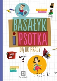 Basałyk i Psotka idą do pracy