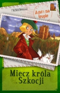 Agata na tropie. Miecz króla Szkocji