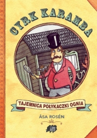 Cyrk Karamba: Tajemnica Połykaczki Ognia