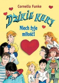 Dzikie Kury. Niech żyje miłość