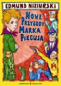 Nowe przygody Marka Piegusa (również niewiarygodne)