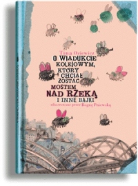 O wiadukcie kolejowym, który chciał zostać mostem nad rzeką i inne bajki