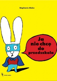 Ja nie chcę do przedszkola