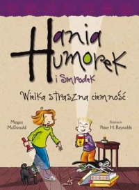 Hania Humorek i Smrodek. Wielka, straszna ciemność