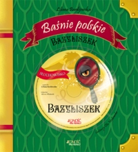 Baśnie polskie. Bazyliszek