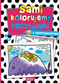 Sami kolorujemy pocztówki z pozdrowieniami