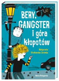 Bery, gangster i góra kłopotów