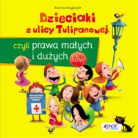 Dzieciaki z ulicy Tulipanowej, czyli prawa Małych i Dużych (wydanie drugie)