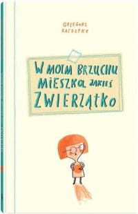 W moim brzuchu mieszka jakieś zwierzątko