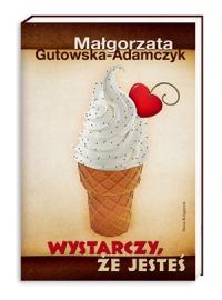 Wystarczy że jesteś