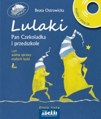 LULAKI, Pan Czekoladka i przedszkole, BOBEK, wyprawa i rzeczy w sam raz, czyli ważne sprawy małych ludzi