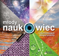 Młody naukowiec i zdumiewające eksperymenty