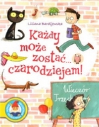 Każdy może zostać... czarodziejem