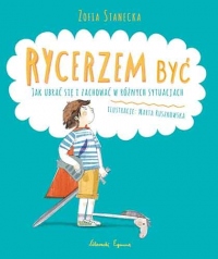 Rycerzem być. Jak ubrać się i zachować w różnych sytuacjach