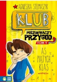 Klub poszukiwaczy przygód. As piątych klas