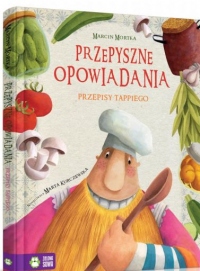 Przepyszne opowiadania. Przepisy Tappiego