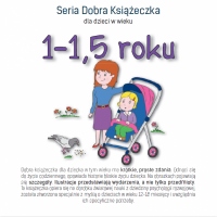 Seria Dobra Książeczka. 1 - 1,5 roku