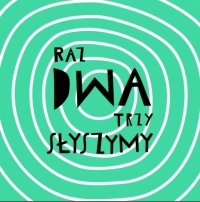 Raz, DWA, trzy - słyszymy