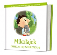 Mikołajek. Opiekuję się zwierzakami