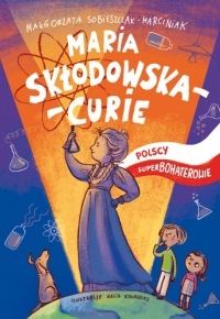 Maria Skłodowska - Curie