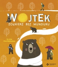 Wojtek. Żołnierz bez munduru